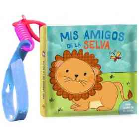 Mis Amigos De La Selva (Con Sujetador Para Carrito): Libro Para Ba/o