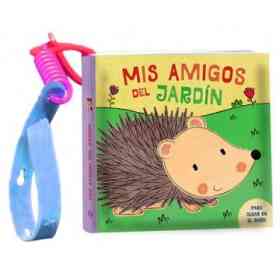 Mis Amigos Del Jardin (Con Sujetador Para Carrito): Libro Para Ba/o