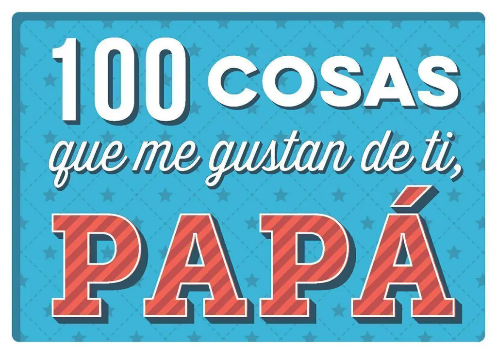 100 Cosas Que Me Gustan De Ti Papa