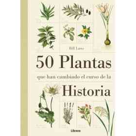 50 Plantas Que Han Cambiado El Curso De La Historia