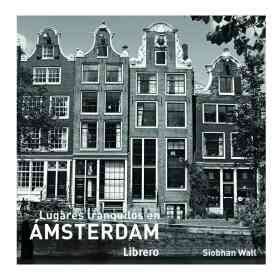 Lugares Tranquilos en Amsterdam