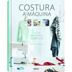 Costura a Maquina: La guía Fotográfica Completa