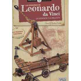 Las Máquinas De Leonardo Da Vinci La Catapulta Y La Ballesta