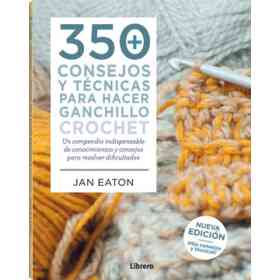 350 Consejos Y Tecnicas Para Hacer Ganchillo Crochet