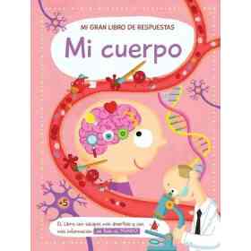 Mi Gran Libro De Respuestas: Mi Cuerpo