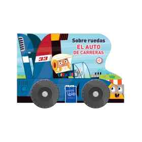 Sobre Ruedas: El Auto De Carreras