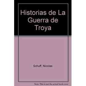Historias De La Guerra De Troya