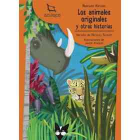Los Animales Originales Y Otras Historias