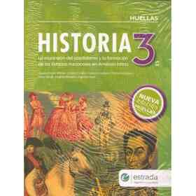 Historia 3 Estrada Huellas La Expansion Del Capitalismo Y La Formacion De Los Estados Nacionale