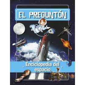 El Pregunton: Enciclopedia Del Espacio