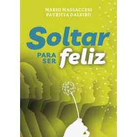 Soltar Para Ser Feliz