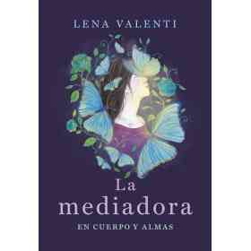 La Mediadora : en Cuerpo Y Almas