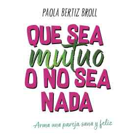 Que Sea Mutuo O No Sea Nada