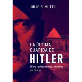 La Ultima Guarida De Hitler