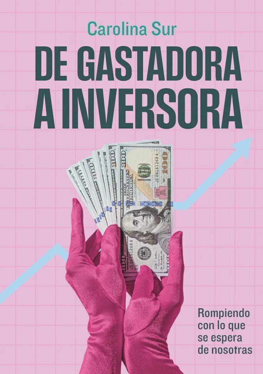 De Gastadora a Inversora