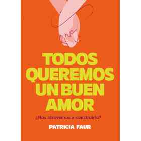 Todos Queremos Un Buen Amor