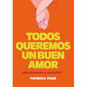 Todos Queremos Un Buen Amor