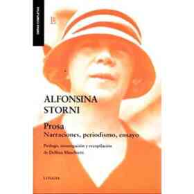 Alfonsina Storni . Prosa, Narraciones, Periodismo, Ensayo