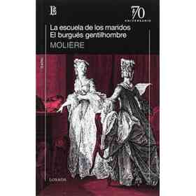 Escuela De Los Maridos, La / El Burgués Gentilhombre