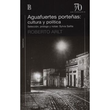 Aguafuertes porteñas Cultura Y Politica