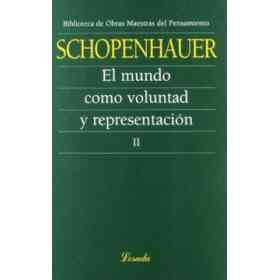 El Mundo Como Voluntad Y Representación Ii