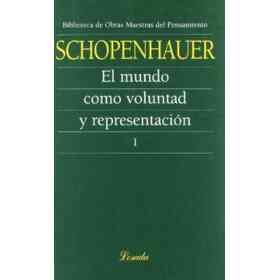 El Mundo Como Voluntad Y Representacion I