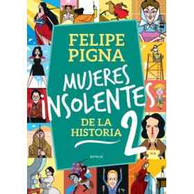 Mujeres Insolentes De La Historia 2