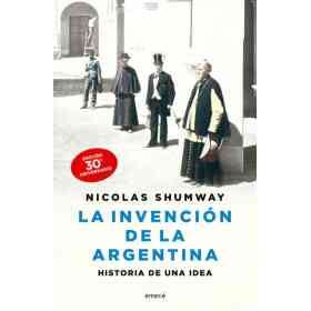 La Invencion De La Argentina (Edicion 30 Aniversar