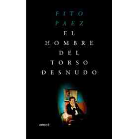 El Hombre Del Torso Desnudo