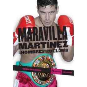 Maravilla Martinez El Hombre Detras