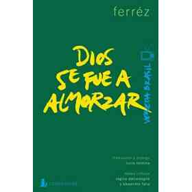Dios Se Fue a Almorzar