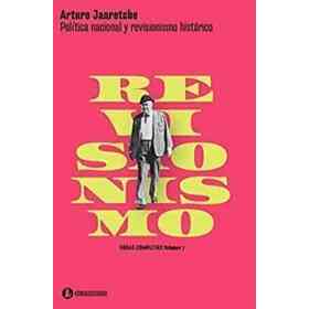 Politica Nacional Y Revisionismo Historico