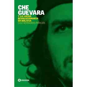 Che Guevara Y La Lucha Revolucionaria en Bolivia
