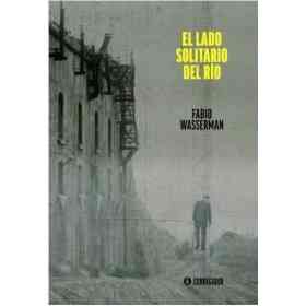 El Lado Solitario Del Rio