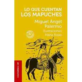 Lo Que Cuentan Los Mapuches