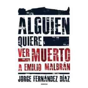 Alguien Quiere Ver Muerto a Emilio Mablrán