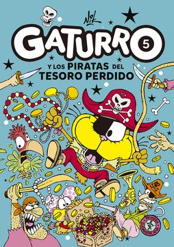 Gaturro 5. Gaturro Y Los Piratas Del Tes
