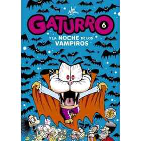 Gaturro 6. Gaturro Y La Noche De Los Vam