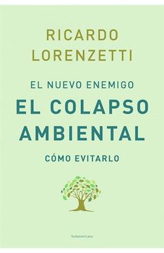El Nuevo Enemigo: El Colapso Ambiental