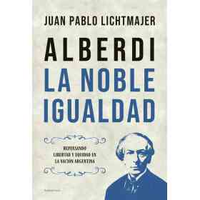 Alberdi: La Noble Igualdad