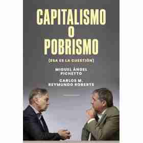 Capitalismo O Pobrismo