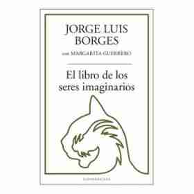El Libro De Los Seres Imaginarios