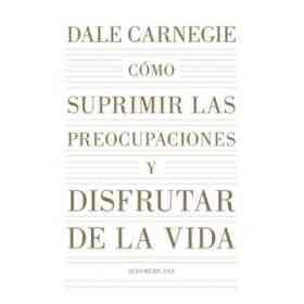 Como Suprimir Las Preocupaciones Y Disfr