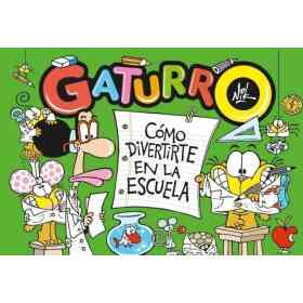 Gaturro. Como Divertirte en La Escuela