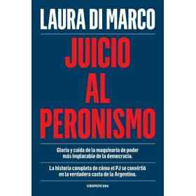 Juicio Al Peronismo