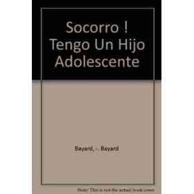 Socorro Tengo Un Hijo Adolescente