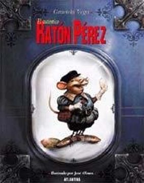 El Autentico Raton Perez (Spanish Edition)