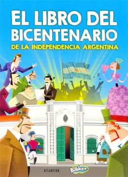 El Libro Del Bicentenario De La Independencia Argentina