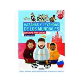 Haza/as Y Leyendas De Los Mundiales Contada Para Chicos (Edic Rusia 2018)