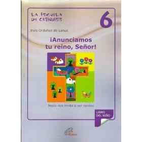 Anunciamos Tu Reino señor 6º Texto